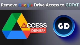 How to Remove Google Drive Access to GDToT 2023