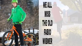 The old FABIO WIBMER: A legend we miss