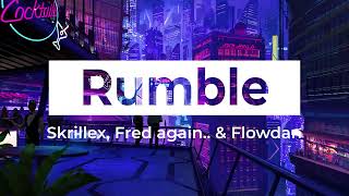 Skrillex, Fred again.. & Flowdan - Rumble (Bass)