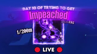 🔴LIVE🔴Day 10 of trying to get Impeached | Sols RNG