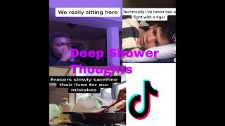 Tik Tok Shower Thoughts That I Can't Stop Thinking About