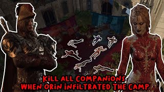 What Happen If You Kill All Companions When Orin Infiltrated The Camp? [Baldur's Gate 3]