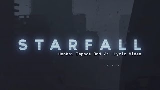 [Lyric Video] Starfall - Tia Ray (Honkai Impact 3rd)