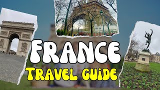 France Unveiled Your Ultimate Travel Guide