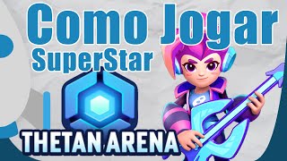 Thetan Arena - Como Jogar - SuperStar