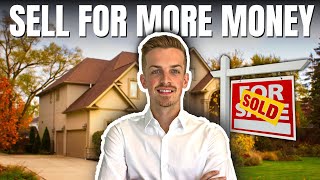 How to Sell Your Home For More Money