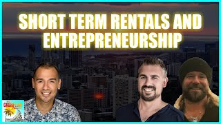 CP 128: Short term rentals and entrepreneurship w/James Martell and Dane Danbury