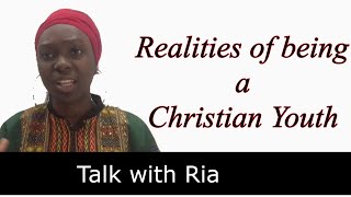 Realities of a Christian Youth || Talk with Ria