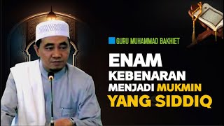 Ada ENAM SYARAT yang harus di miliki untuk bisa menjadi orang yang Shiddik, atau jujur dan benar