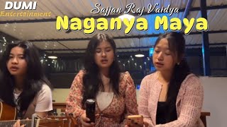 Naganya Maya - Sajjan Raj Vaidya (A trio Cover)