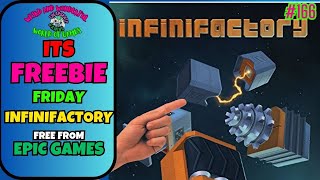 Freebie Fridays game is :  InfiniFactory from the Epic Store