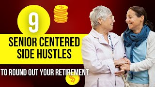 9 Senior Centered Side Hustles to Round Out Your Retirement