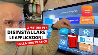 2 metodi per disinstallare app sulla FIRE TV STICK