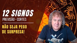 CORTES NILTON SCHUTZ - PREVISÃO 12 SIGNOS: NÃO SEJA PEGO DE SURPRESA! 26/08 A 01/09