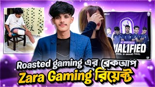 Roasted Gaming এর ব্রেকআপ 😓 Zara Gaming রিপ্লাই 🤔 Gyan Gaming 😭 Tournament 😍 Advance Gaming