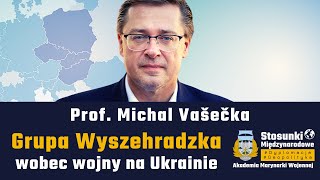 Grupa Wyszehradzka wobec wojny na Ukrainie | Prof. Michal Vašečka