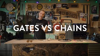 Gates vs Chains