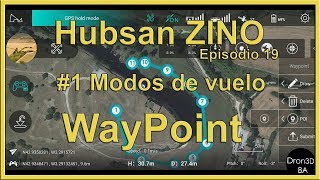 Hubsan Zino - WayPoint #1 Modos de vuelo - Episodio 19 [En español]