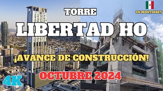 TORRE LIBERTAD HO (182m) en construcción, avances, octubre 2024, en el centro de Monterrey.