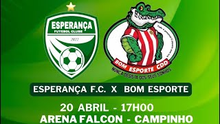 Transmissão ao vivo de ESPERANÇA x BOM ESPORTE SUB - 9