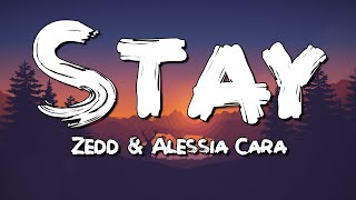 Stay - Zedd & Alessia Cara (Lyrics)