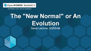 The "New Normal" or An Evolution - David Leichner, SQREAM