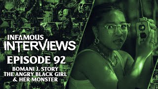 Bomani J. Story - The Angry Black Girl And Her Monster (Infamous Interviews Ep. 92)