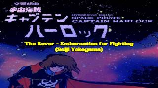 Captain Harlock Symphonic Suite / The Rover - Embarcation for Fighting