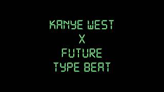 Kanye West x Future Type Beat | Rap/Trap Beat | Instrumental