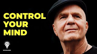 Control Your Mind - Dr. Wayne Dyer Motivational Speech 2022