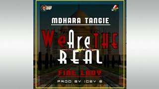 Mdara Tangie ft Fire Lady - We are the real (Official Audio)