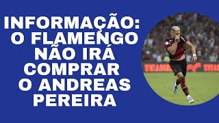 INFORMAÇÃO: O FLAMENGO NÃO IRÁ COMPRAR O ANDREAS PEREIRA