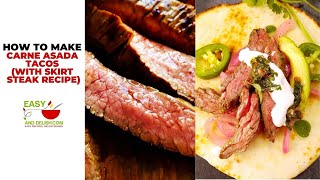 How to Make Carne Asada Tacos (with Skirt Steak Recipe): Best Skirt Steak Tacos Recipe