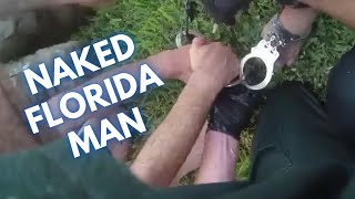 Seven Cops Wrestle Naked Florida Man in a Swamp on Florida Friday!