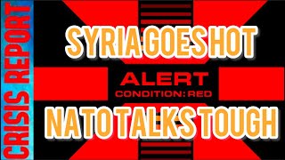 CRISIS REPORT 11/29/24 SYRIA GOES HOT/NATO TALKS TOUGH