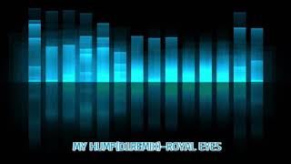 MY HUMP(DJ.REMIX) - ROYAL EYES