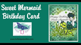 Sweet Mermaid Birthday Card   Technique Junkies