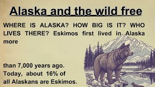 Learn English through stories || Alaska and the wild free || animal english story || graded reader