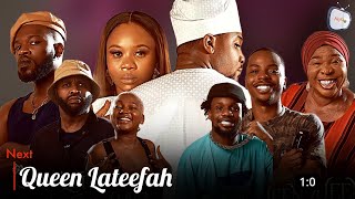 Queen Lateefah Latest Yoruba Movie 2024 By Wunmi Toriola, Femi Adebayo, Officer Woos, Madam Saje