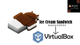 How to install Android Ice Cream Sandwich (4.0.1) on Virtualbox