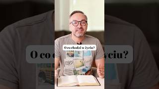 O co chodzi w życiu?  #rozważania #motywacja #biblia