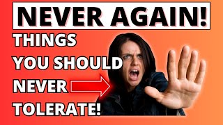 13 Things You Should Never Tolerate In Life! 😠😤