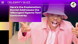 Somizi's Clarification: Addressing the Mbongeni Ngema Text Controversy