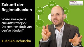 Regionalbanken - kommt die Zukunftsstrategie nicht vom Verband? | Fuád Abuschuscha