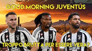 TROPPO BRUTTA PER ESSERE VERA? - GOOD MORNING JUVENTUS