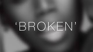 "BROKEN" Teaser