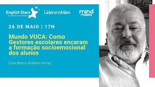 Mundo VUCA: Como Gestores escolares encaram a formação socioemocional dos alunos