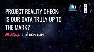 Project Reality Check: Is Our Data Truly Up to the Mark?