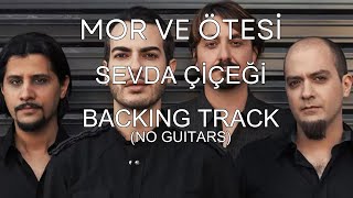 Mor ve Ötesi - Sevda Çiçeği  Backing Track (No Guitars)