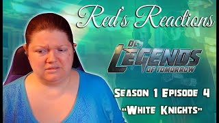 DC's Legends of Tomorrow S01E04: White Knights | Reaction | Part 1